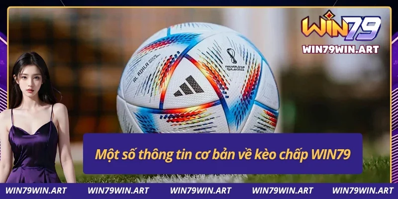 Giới thiệu kèo chấp WIN79