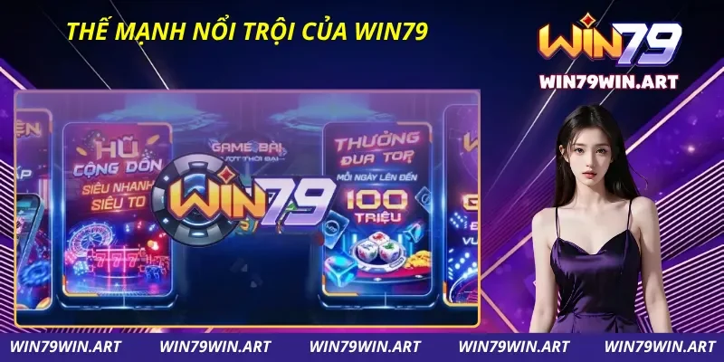 Ưu điểm giúp WIN79 tạo dấu ấn đậm sâu với cược thủ